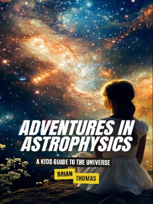 cover image of Adventures In Astrophysics